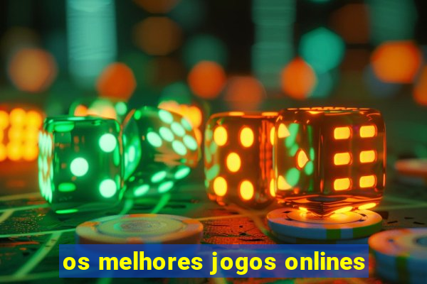 os melhores jogos onlines